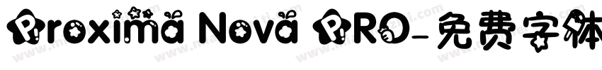 Proxima Nova PRO字体转换